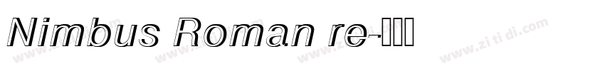 Nimbus Roman re字体转换 Nimbus Roman re字体转换